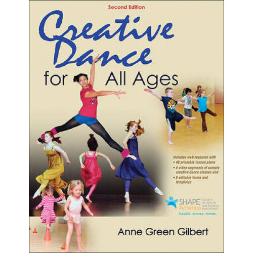 Creative Dance for All Ages by Anne Green Gilbert Paperback Book