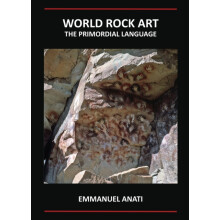 World Rock Art The Primordial Language by Emmanuel Anati Paperback Boo