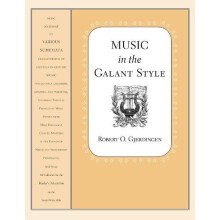 Music in the Galant Style by Gjerdingen Robert Professor of Music Scho
