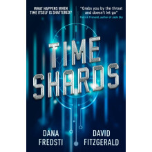 Time Shards Book 1 by Dana Fredsti Paperback Book