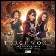 Torchwood The Doll House by Juno Dawson Audio Book