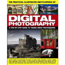 Practical Illustrated Encyclopedia of Digital Photography by Luck Stev