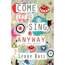 Come Let Us Sing Anyway by Leone Ross Paperback Book