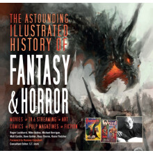 The Astounding Illustrated History of Fantasy amp Horror by Rosie Flet