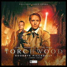 Torchwood 22 Goodbye Piccadilly by James Goss Audio Book
