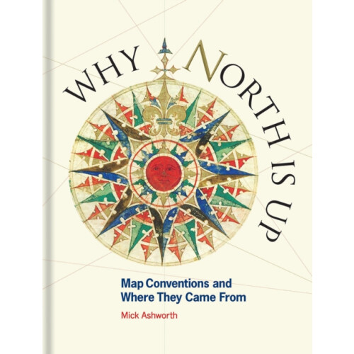 Why North is Up by Mick Ashworth Hardcover Book