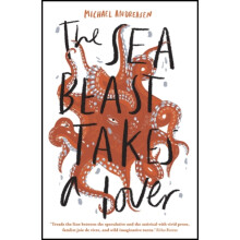 The Sea Beast takes a Lover by Michael Andreasen Paperback Book