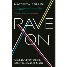 Rave On by Matthew Collin Paperback Book