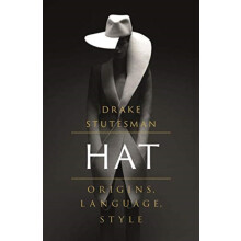 Hat by Drake Stutesman Hardcover Book
