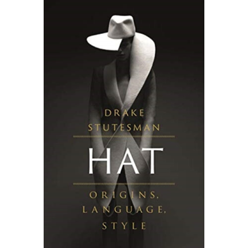 Hat by Drake Stutesman Hardcover Book