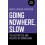 Going Nowhere Slow by Mikkel Krause Frantzen Paperback Book 1
