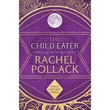 The Child Eater by Rachel Pollack Paperback Book