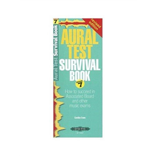 Aural Test Survival Book Grade 7 Rev. Edition by CAROLINE EVANS Other