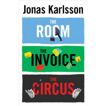 The Room The Invoice and The Circus by Jonas Karlsson Paperback Book