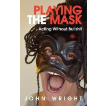 Playing the Mask by John Wright Paperback Book
