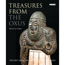 Treasures from the Oxus by Massimo Vidale Hardcover Book