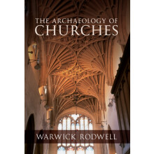 The Archaeology of Churches by Professor Warwick Rodwell Paperback Boo