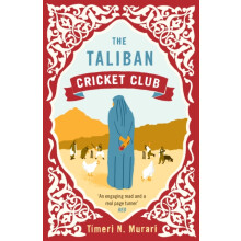 The Taliban Cricket Club by Timeri Murari Paperback Book