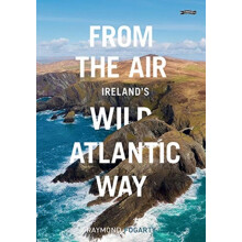 From the Air Irelands Wild Atlantic Way by Raymond Fogarty Paperback B