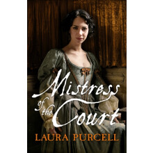 Mistress Of The Court by Laura Purcell Paperback Book