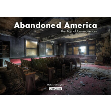 Abandoned America by Christopher Matthew Hardcover Book