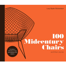 100 Midcentury Chairs by Lucy Ryder Richardson Hardcover Book