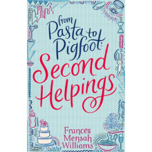 From Pasta to Pigfoot Second Helpings by Frances Mensah Williams Paper