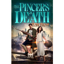 Pincers of Death by Toby Frost Paperback Book
