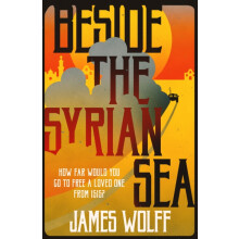 Beside the Syrian Sea by James Wolff Paperback Book