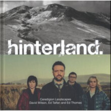Hinterland Ceredigion Landscapes by Cynan Jones Hardcover Book