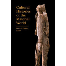 Cultural Histories of the Material World by Peter N. Miller Paperback