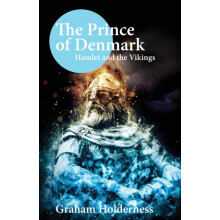The Prince of Denmark by Graham Holderness Paperback Book