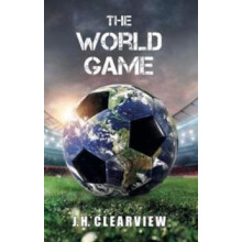 The World Game by J. H. Clearview Hardcover Book