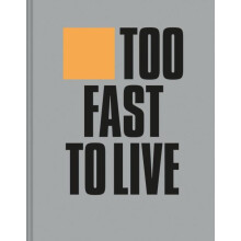 Too Fast to Live Too Young to Die by Andrew Krivine Hardcover Book