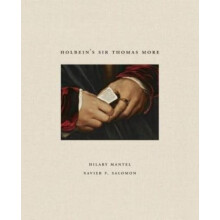 Holbeins Sir Thomas More by Xavier Salomon Hardcover Book