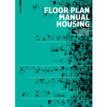 Floor Plan Manual Housing by Edited by Oliver Heckmann Edited by Fried