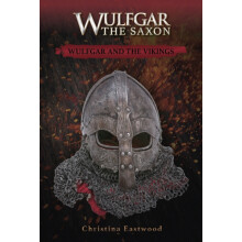 Wulfgar and the Vikings by Christina Eastwood Paperback Book