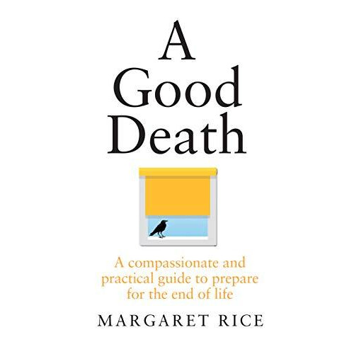 A Good Death by Margaret Rice Paperback Book