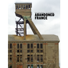 Abandoned France by Jonglez Publishing Hardcover Book