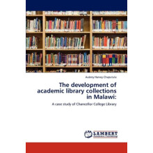 The development of academic library collections in Malawi by Aubrey Ha