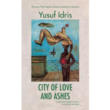 City of Love and Ashes by Yusuf Idris Paperback Book