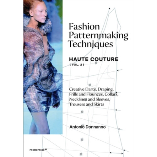 Fashion Patternmaking Techniques Haute Couture Vol. 2 by Antonio Donna