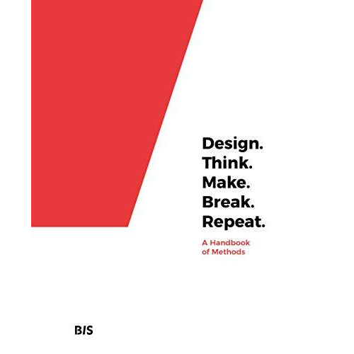 Design. Think. Make. Break. Repeat. by Cara Wrigley Paperback Book