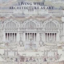 Living with Architecture as Art by Wells Matthew Hardcover Book
