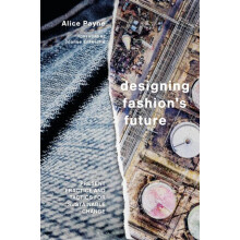 Designing Fashions Future by Payne Dr Alice RMIT Melbourne Australia P