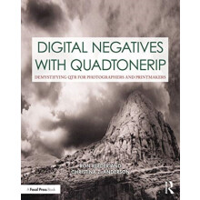 Digital Negatives with QuadToneRIP by Anderson Christina Professor of