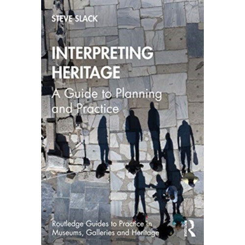 Interpreting Heritage by Steve Slack Paperback Book