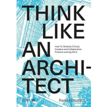 Think Like An Architect by Randy Deutsch Paperback Book