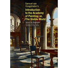 Samuel van Hoogstratens Introduction to the Academy of Painting or The