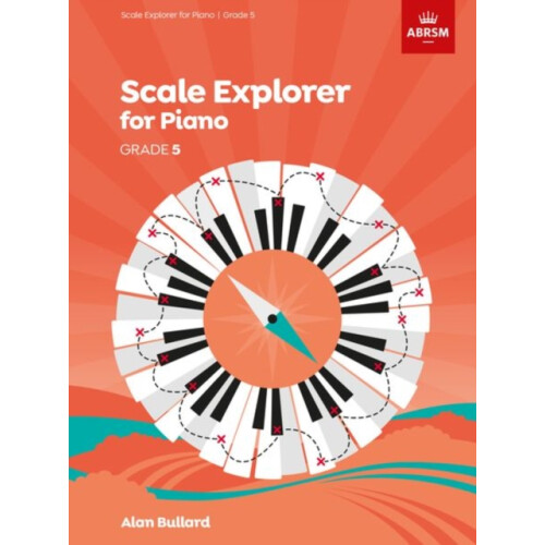 Scale Explorer for Piano Grade 5 Other Book